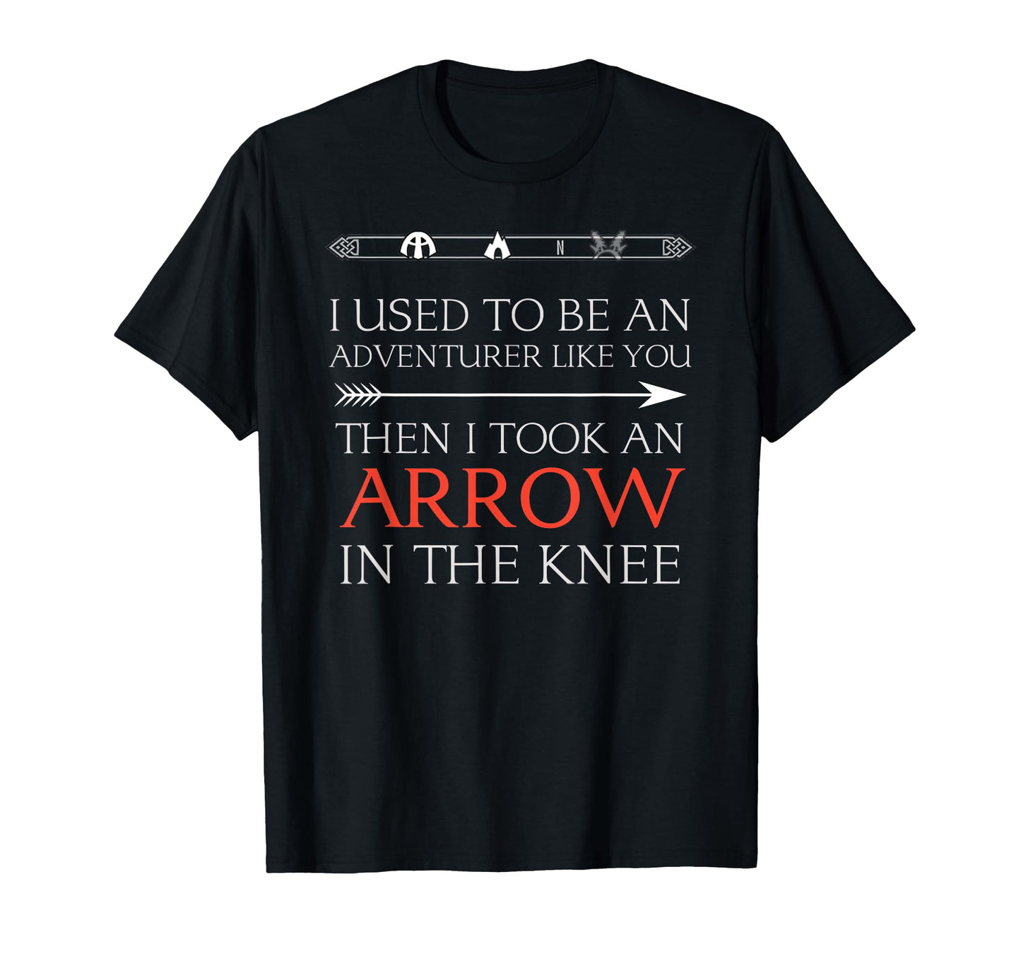 Funny I Used To Be An Adventurer Like You T-Shirt T-Shirt