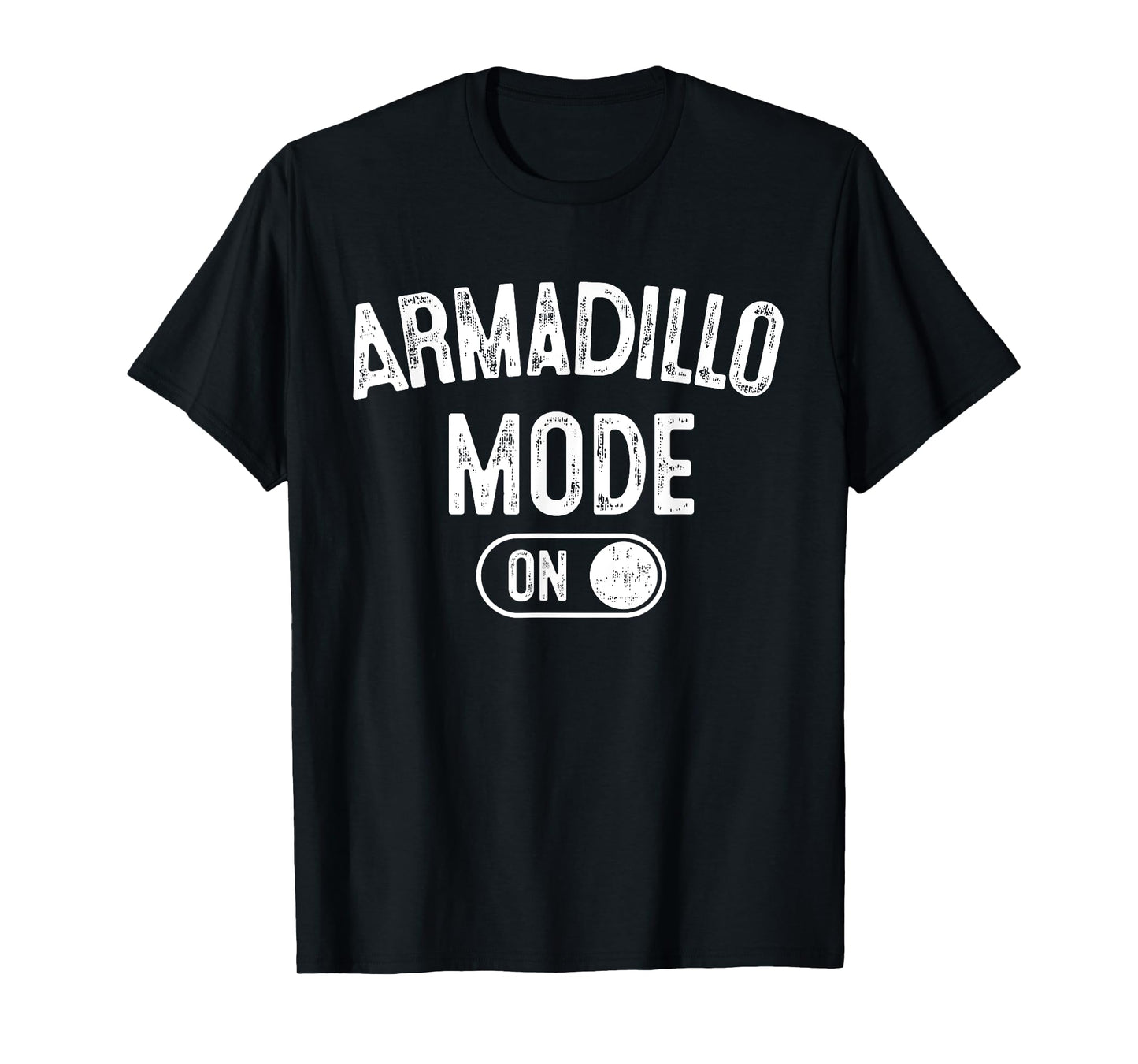 Armadillo Mode On Costume Funny Armor Roller Gift Animal T-Shirt