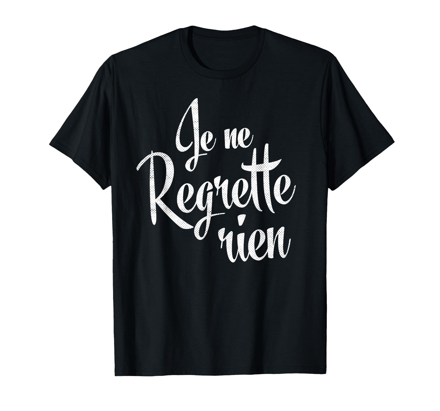 Je Ne Regrette Rien French T-Shirt