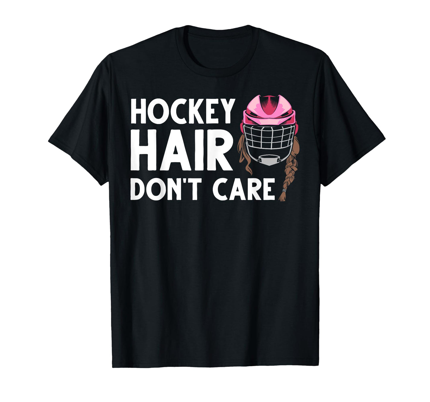 Funny Ice Hockey For Women Girls Field Hockey Helmet Hair T-Shirt