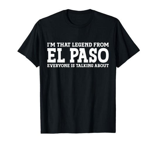 El Paso Hometown TX Texas Home Roots Funny City El Paso T-Shirt