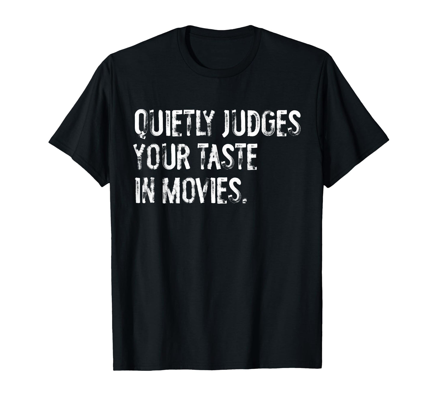 Quietly Judges Your Taste In Movies Cinema T-Shirt