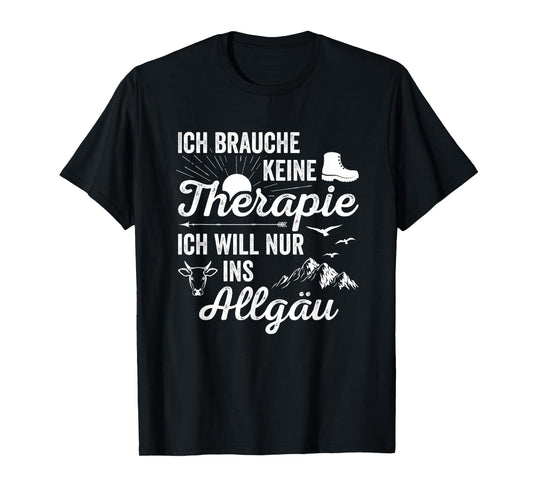 Hiking Ich Brauche Keine Therapie Ich Will Nur Ins Allgäu T-Shirt