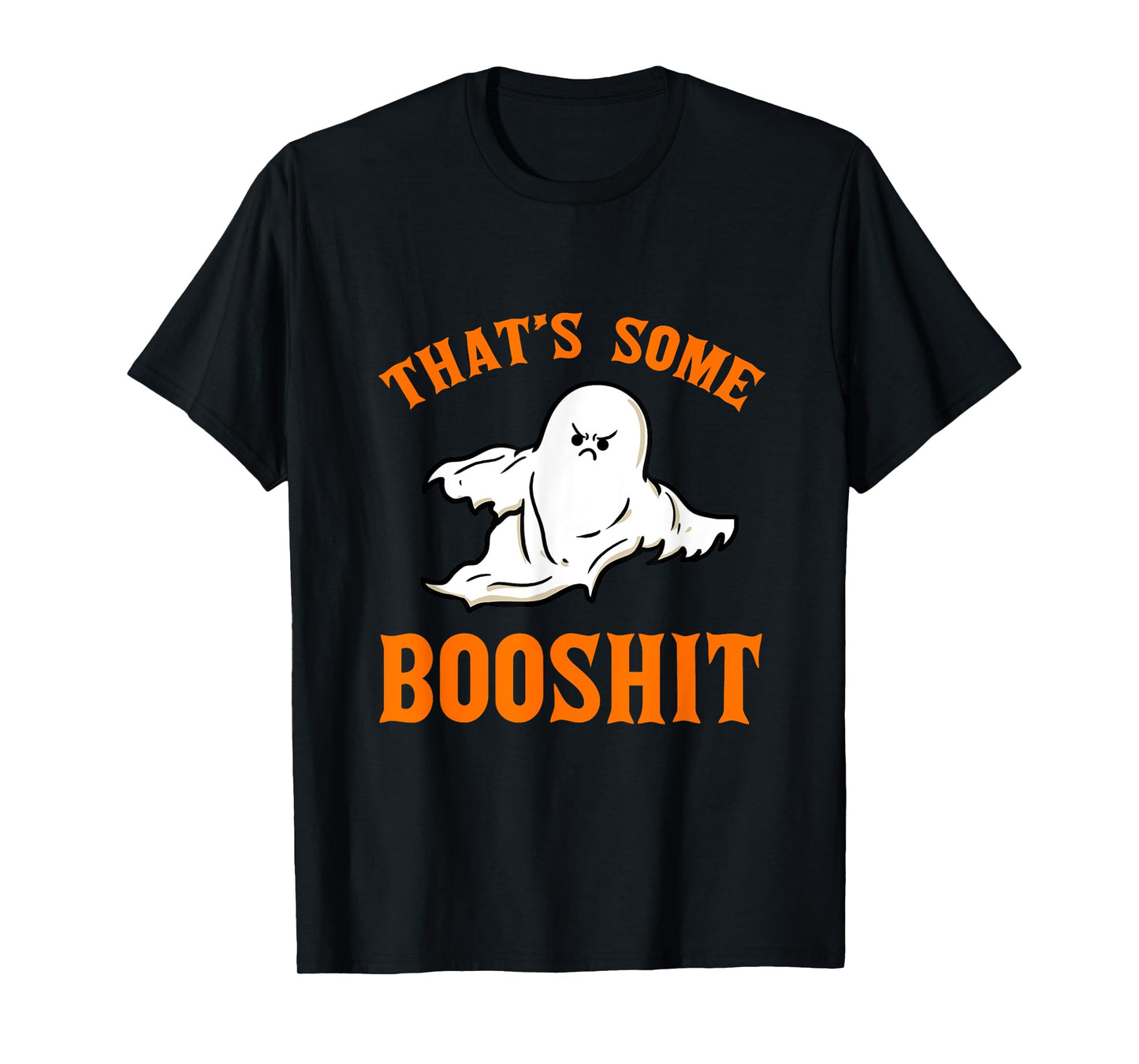 Ghost That Some Booshit, Funny Halloween Party Costume T-Shirt