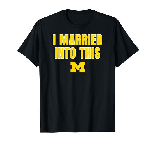 Michigan Wolverines I Married Into This Navy T-Shirt