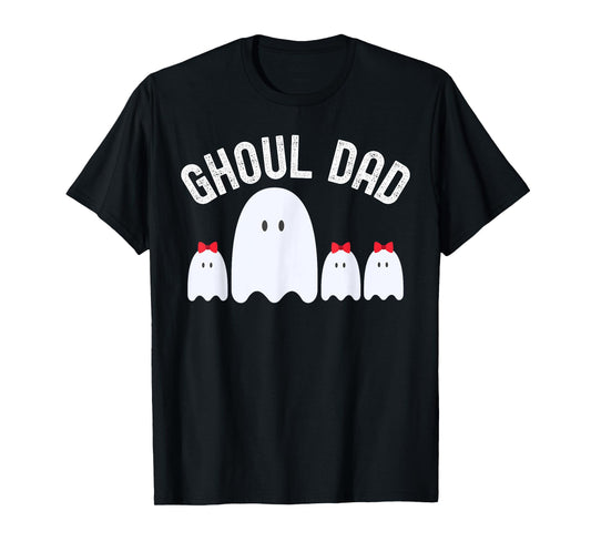 Ghoul Dad, Halloween Daddy Ghost Father of Three Girls T-Shirt