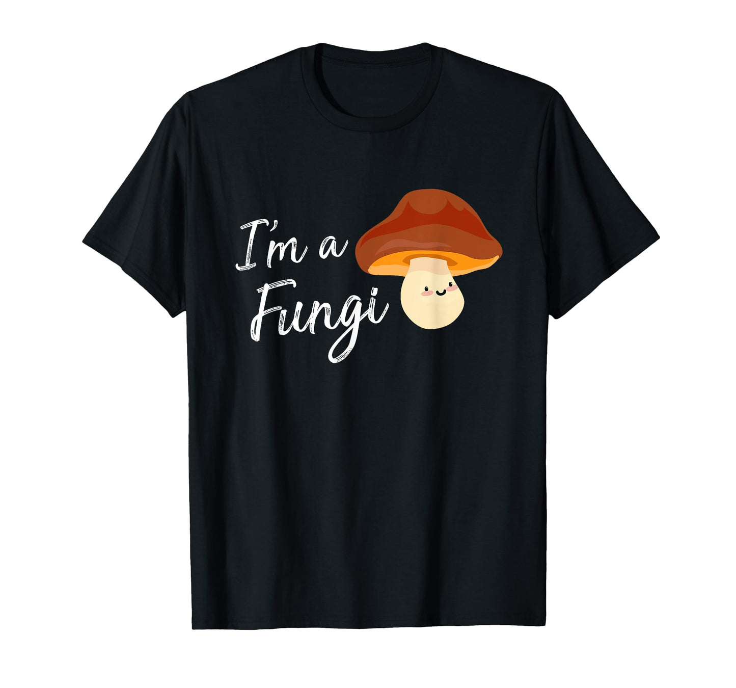 Im A Fungi T Shirt | Im A Fun Guy Shirt Funny Mushroom T-Shirt