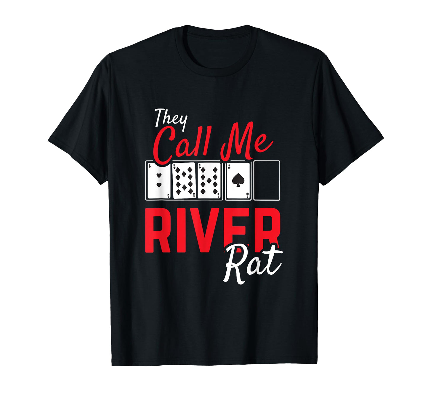 River Rat Poker Funny Texas Holdem Gift T-Shirt
