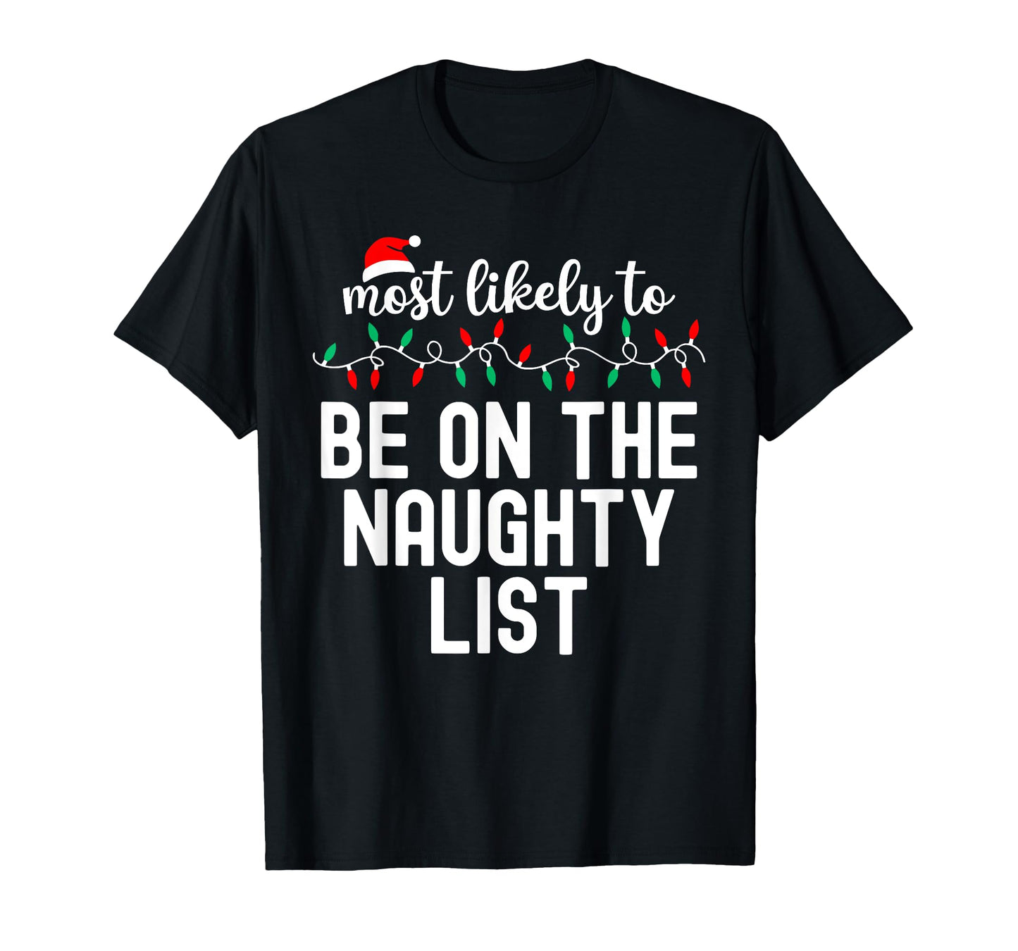 Most Likely To Christmas Shirt Matching Family Pajamas Funny T-Shirt