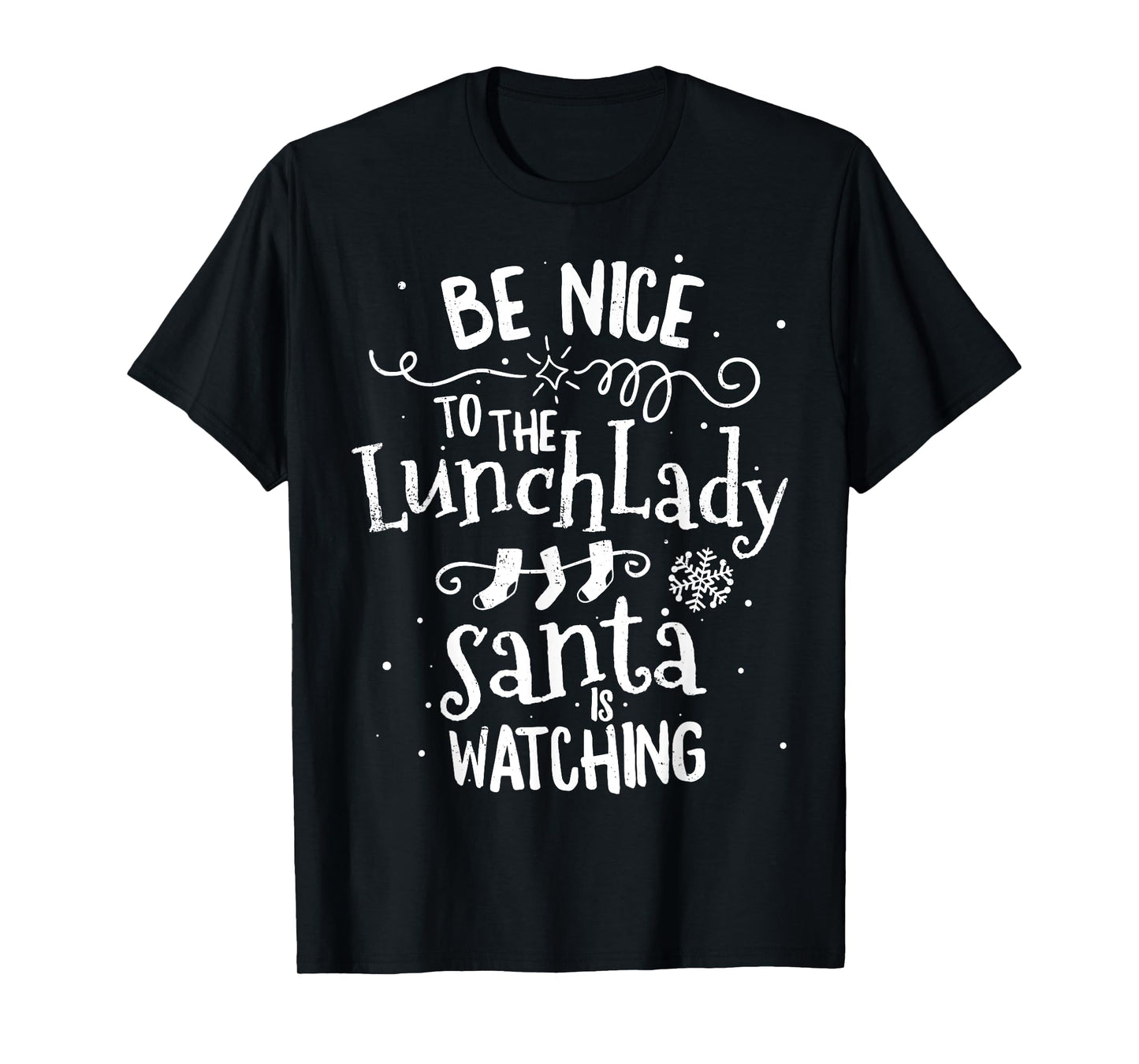 Be Nice To Lunch Lady Santa Is Watching Vintage Christmas T-Shirt
