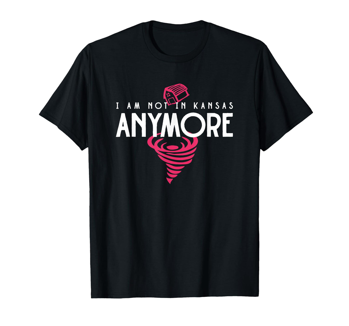 Funny I Am Not in Kansas Anymore No Longer in Kansas T-Shirt
