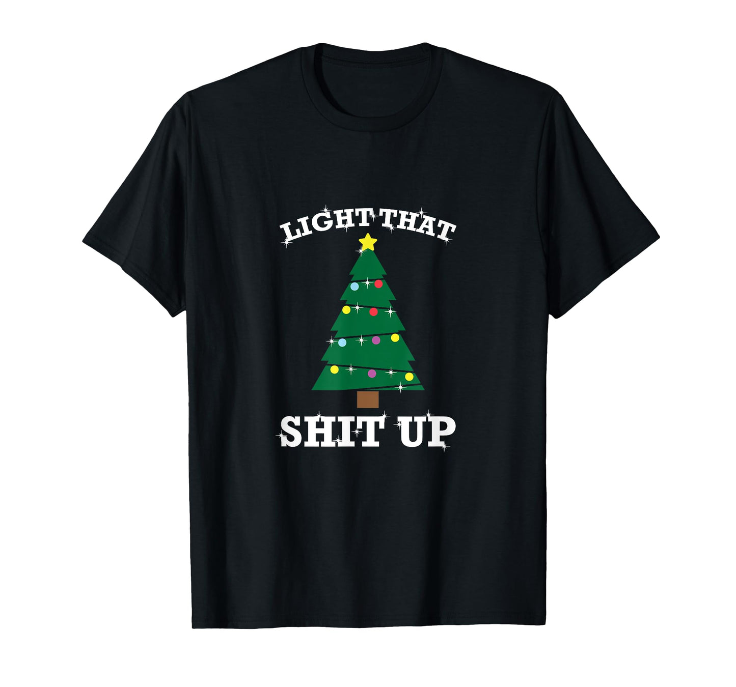 Funny Christmas Pajama Tree Light That Shit Up T-Shirt