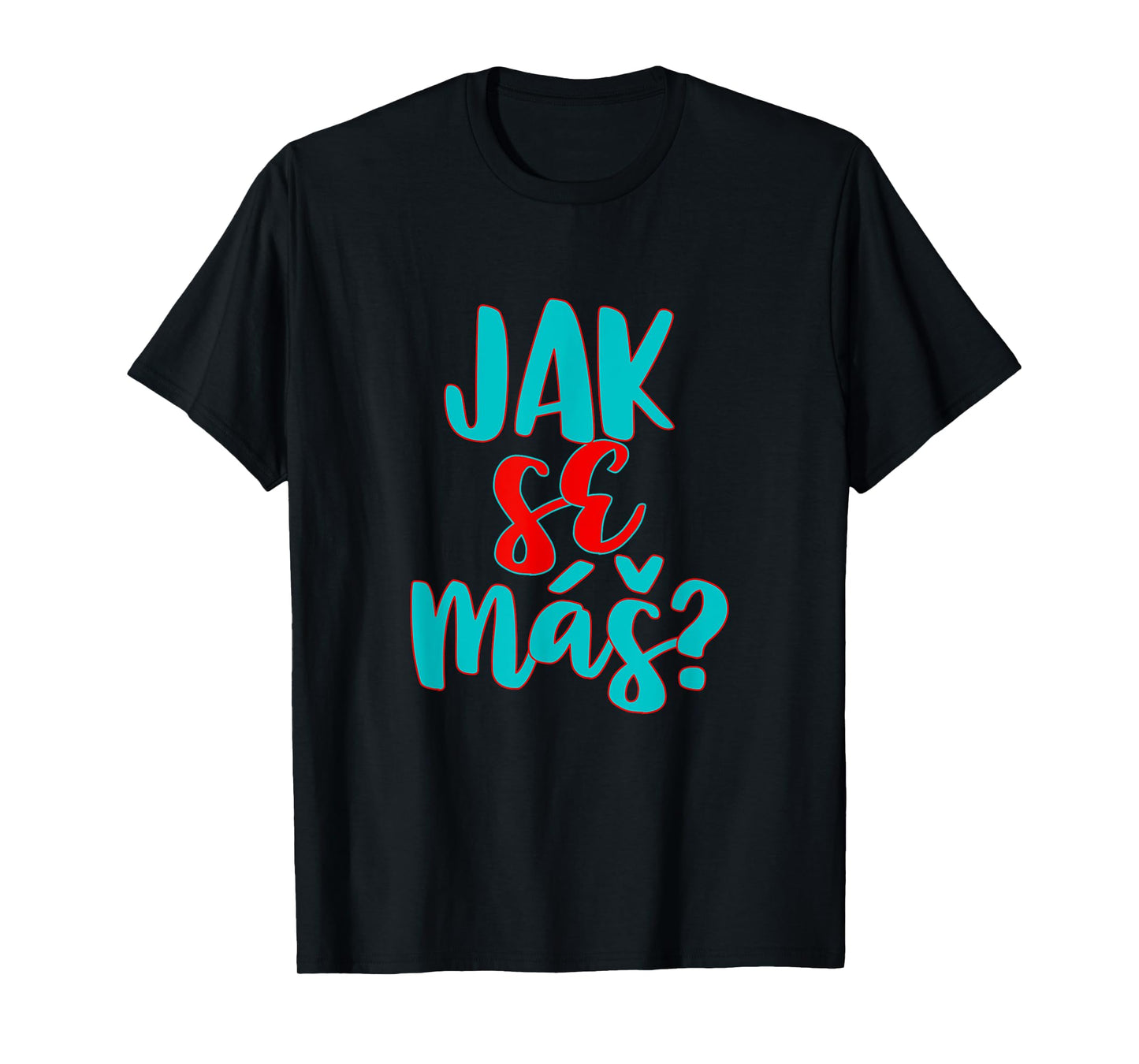 Czech Republic Texan Texas Pride Jak Se Mas T-Shirt