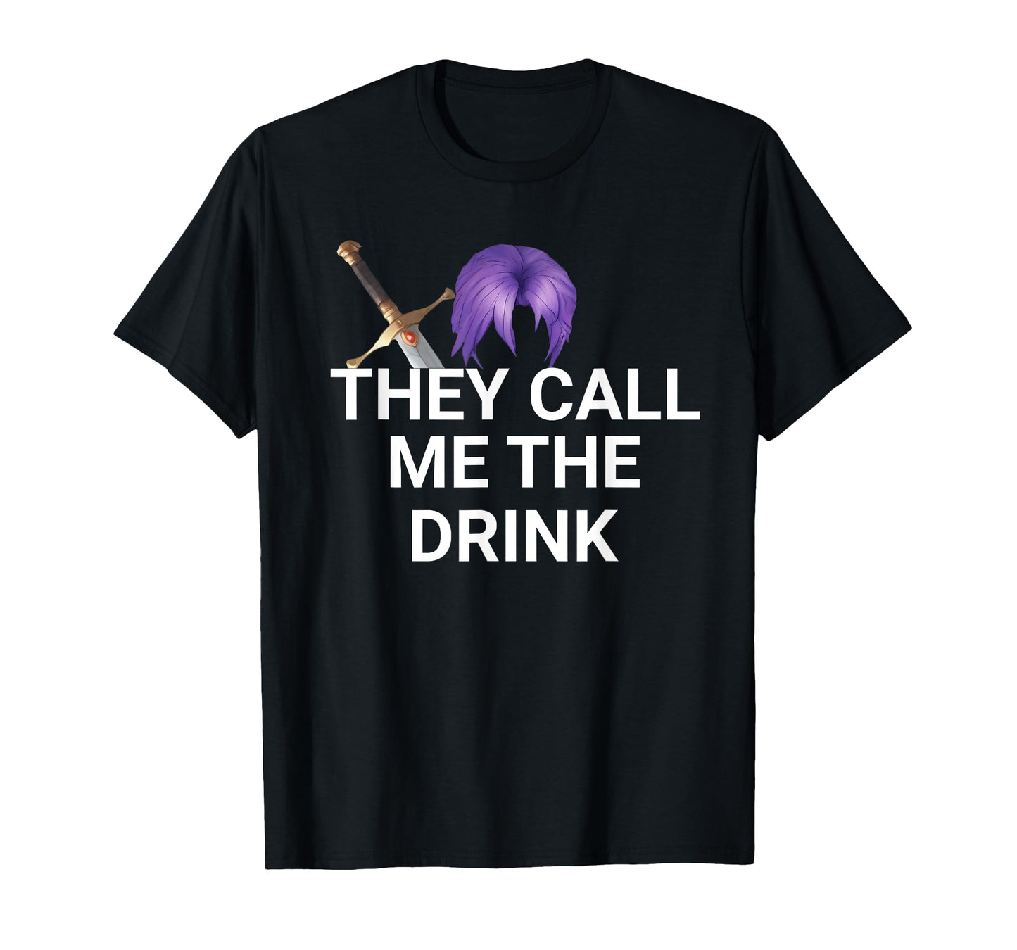 They Call Me The Drink Funny Meme T-Shirt