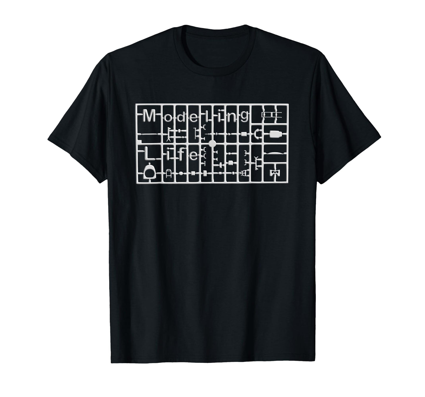 Modeling Life | For Plastic Model Kit Enthusiast T-Shirt