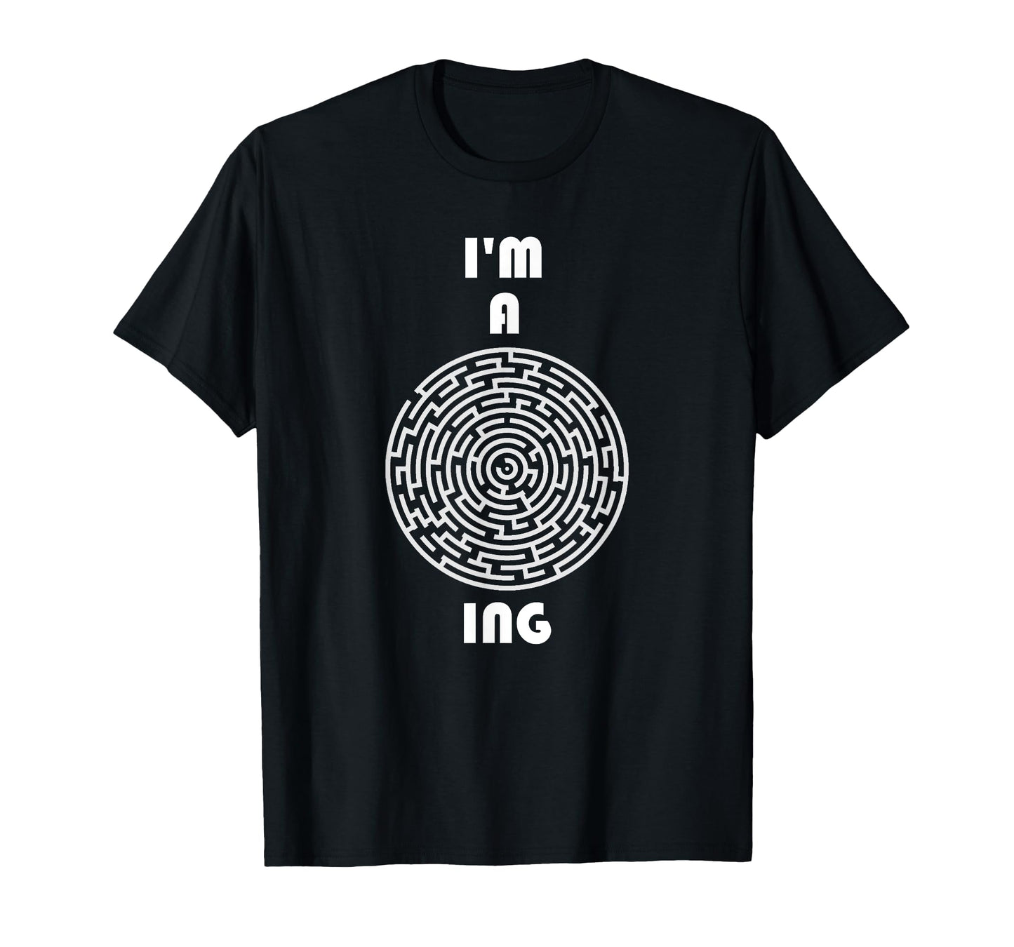 I'm A-maze-ing Amazing Maze T-Shirt