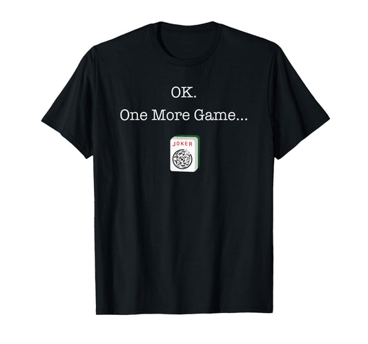 Funny Mah Jongg Players OK One More Mahjong Game Women Men T-Shirt