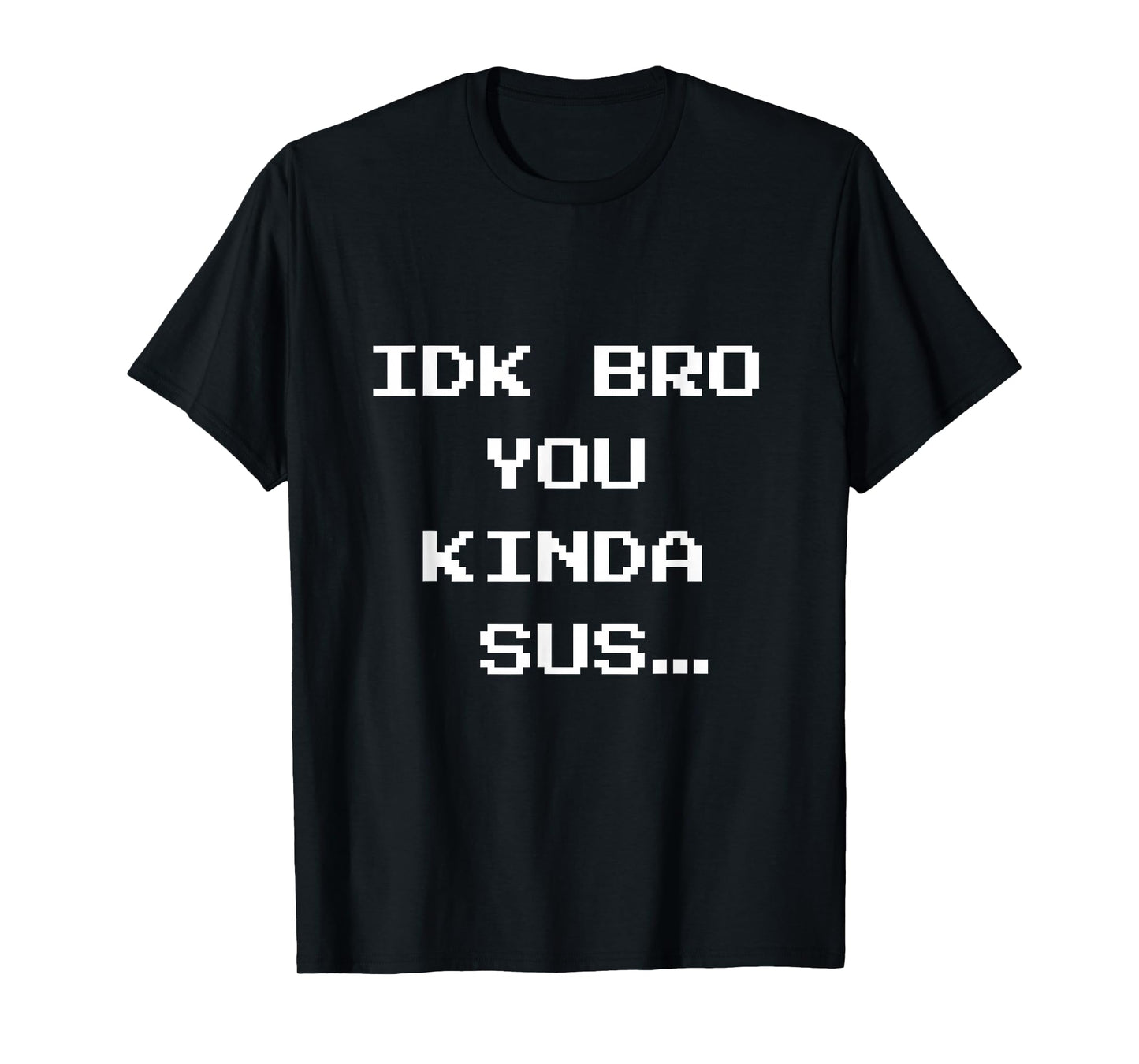 Gaming Meme Impostor Coffee IDK Bro You Kinda Sus T-Shirt
