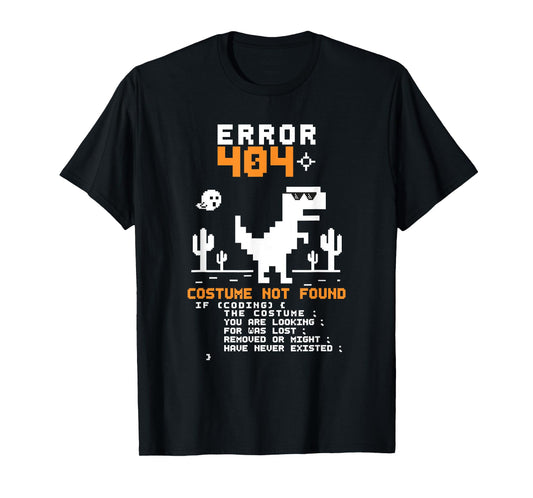 Error 404 Costume Not Found Halloween Coding Programmer Geek T-Shirt
