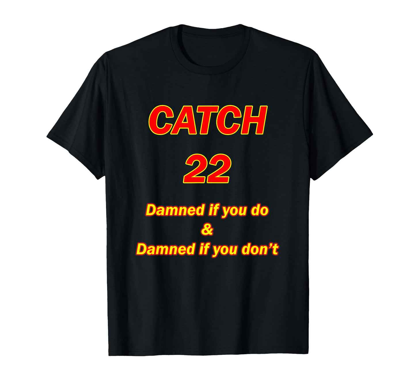 Catch 22 T-Shirt