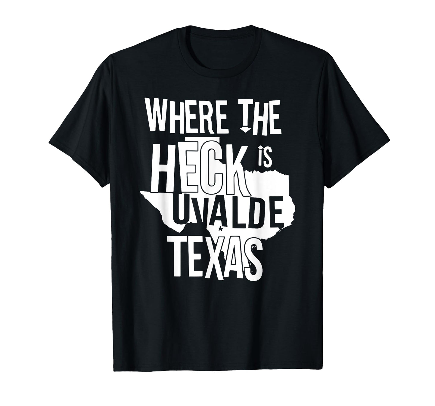 Where The Heck Is Uvalde Texas Funny Uvalde Texas Map T-Shirt