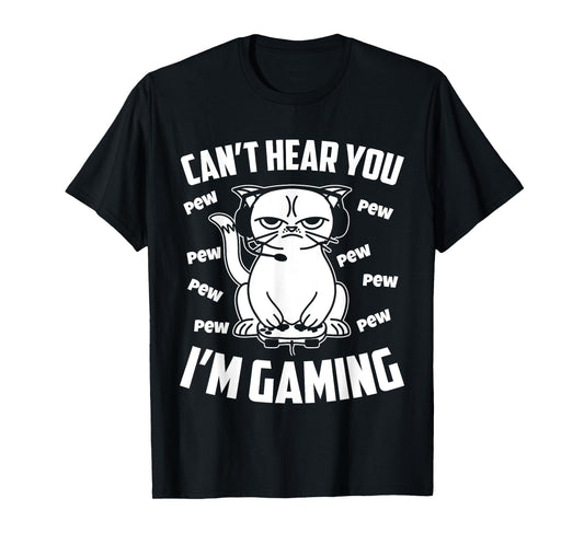 Can't hear you I'm gaming, Funny Gamer Cat T-Shirt for Men Women Girls Kids