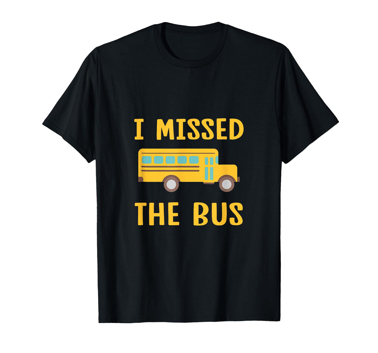 I Missed The Bus Back To School Bus Driver Kids T-Shirt