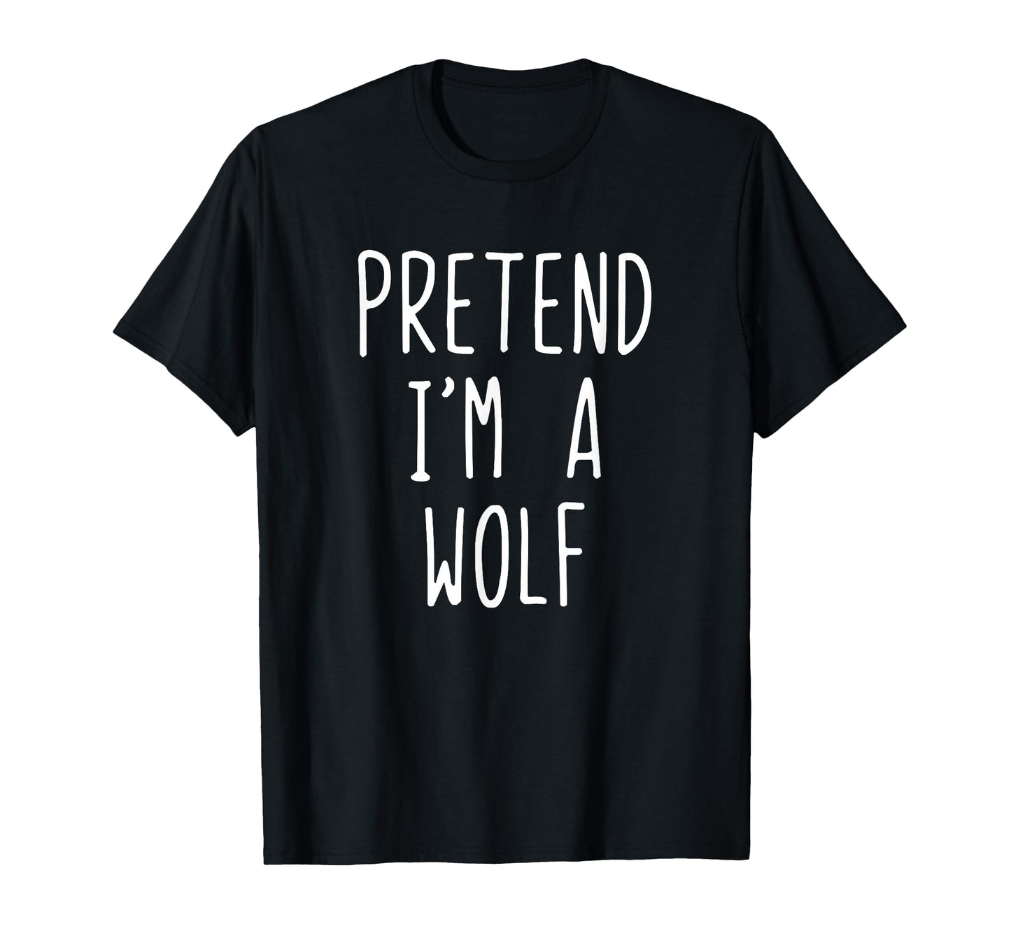 Pretend I'm A Wolf Costume Halloween Lazy Adult Kids T-Shirt