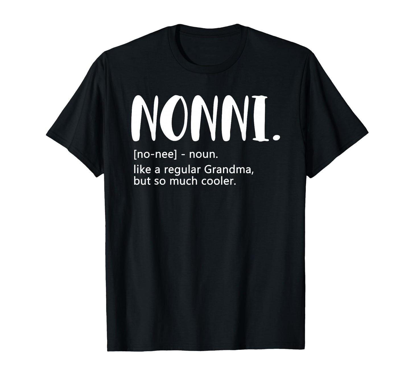 Nonni Shirts for Women Mother's Day idea for Grandma Nonni T-Shirt