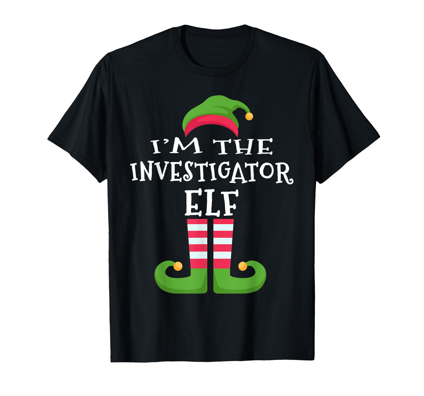 I'm The INVESTIGATOR Elf T-Shirt Family Matching Christmas T-Shirt