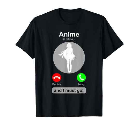 Anime Shirt Funny Anime is Calling Anime Lover Gift T-Shirt