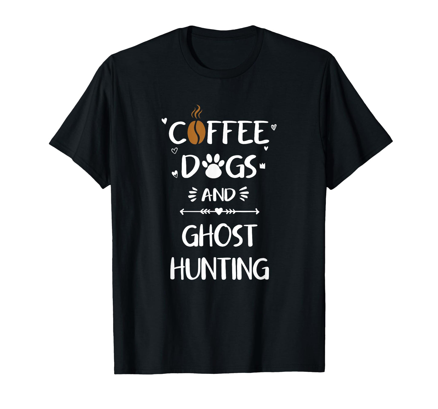 Coffee Dogs and Ghost Hunting Paranormal Ghosts T-Shirt