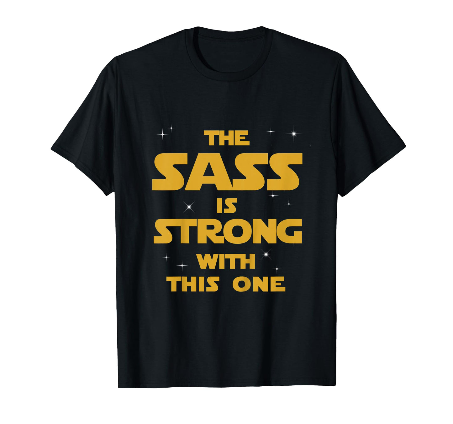 Kids The Sass Is Strong With This One T-Shirt