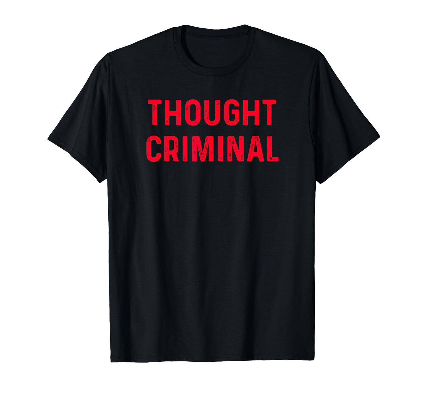 Thought Criminal Liberty republican conservative Libertarian T-Shirt