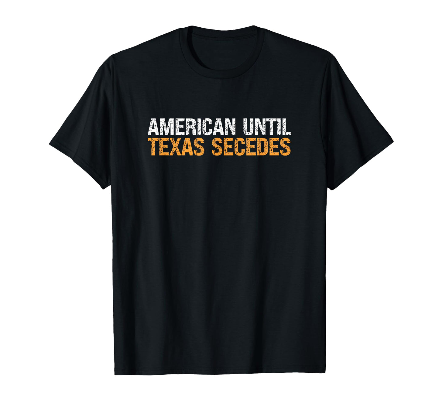 American Until Texas Secedes Vintage T-Shirt