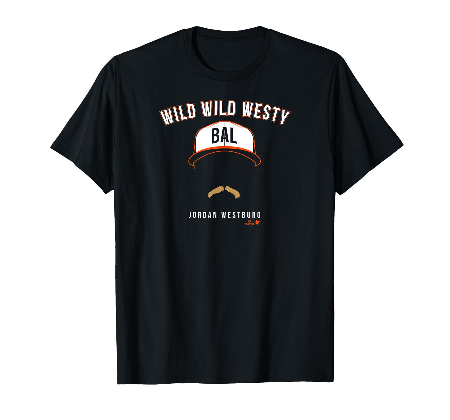 Jordan Westburg - Wild Wild Westy - Baltimore Baseball T-Shirt