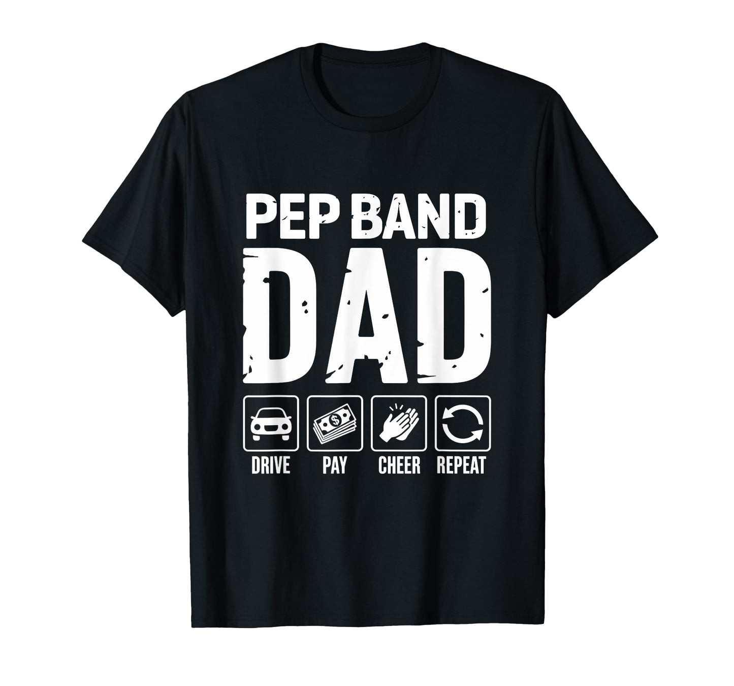 Pep Band Dad Drive Pay Cheer Dad Of A Band Player T-Shirt