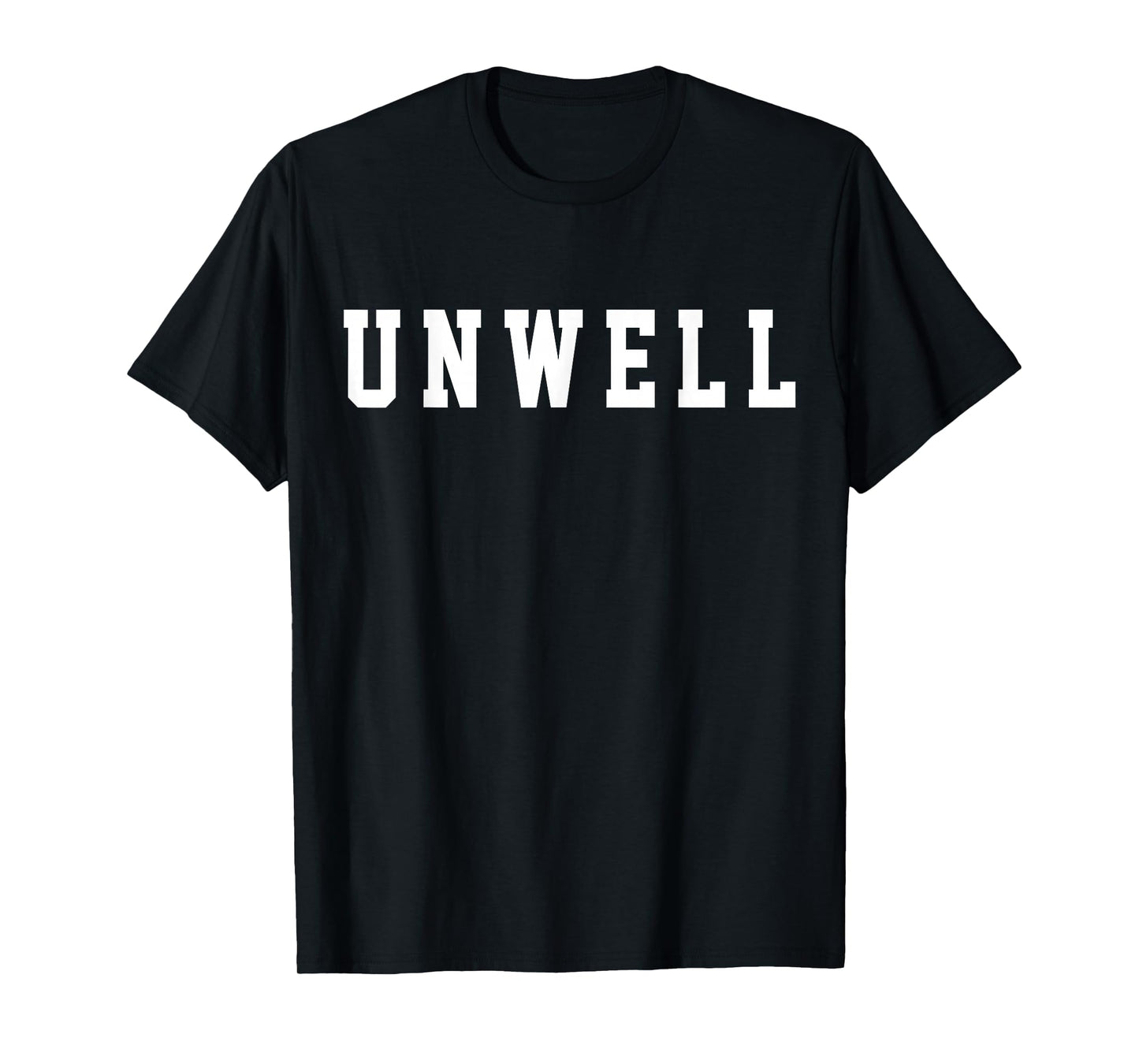 Unwell T-Shirt