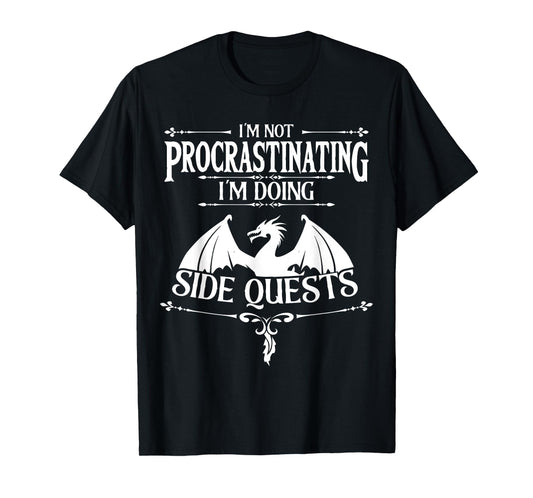 Gamers Family Matching Gaming Gamer Collections I'm Not Procrastinating I'm doing Side Quests Unisex Adult Gamer Modern Video Game T-Shirt Black Small