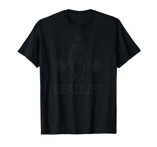 DEADLIFT Funny Halloween Skeleton Weight Lifting Workout T-Shirt