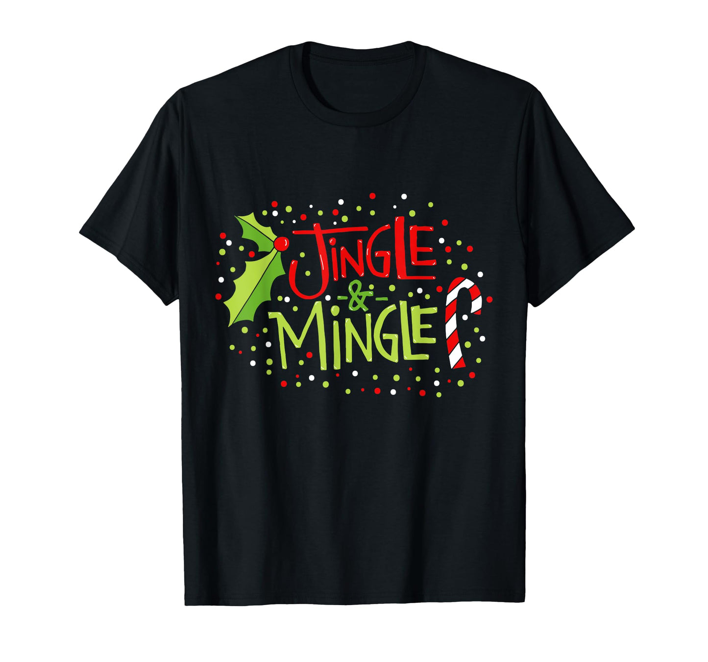 Christmas Dreamz Unlimited Jingle and Mingle Black Unisex-Adults T-Shirt