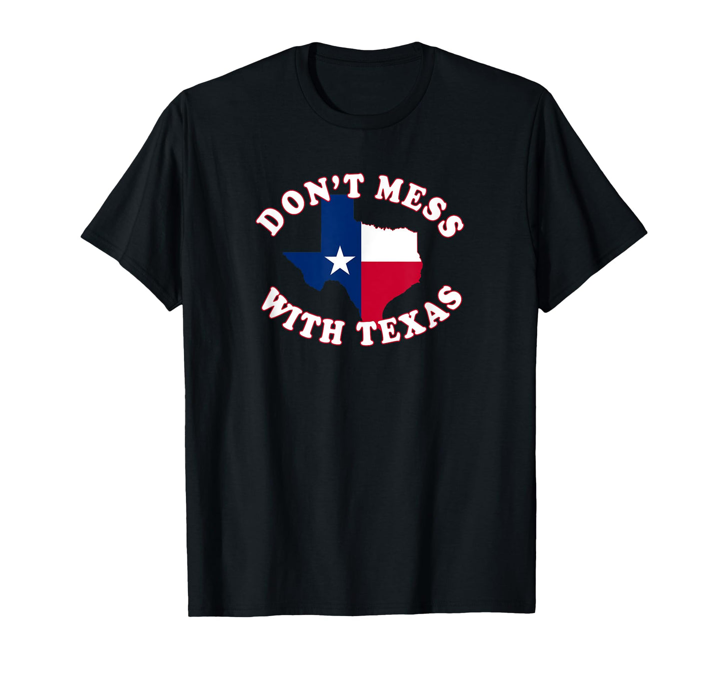 Don't Mess with State Outline and Flag Texas T-Shirt