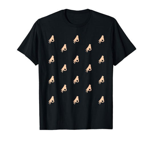 Finger Circle Game Shirt Meme Hand OK Gotcha Pattern T-Shirt T-Shirt