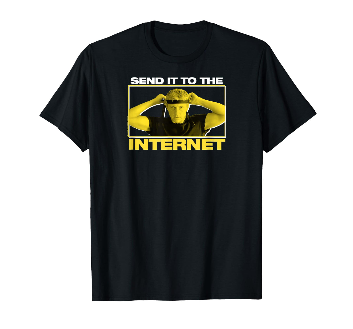 Cobra Kai Send It to the Internet Johnny Meme TV Show T-Shirt