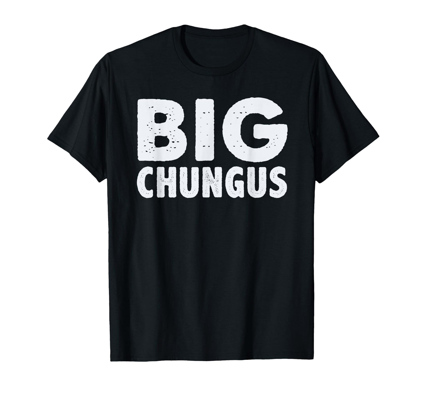 Big Chungus Funny Video Game Player Gaming Meme Gamer Quote T-Shirt