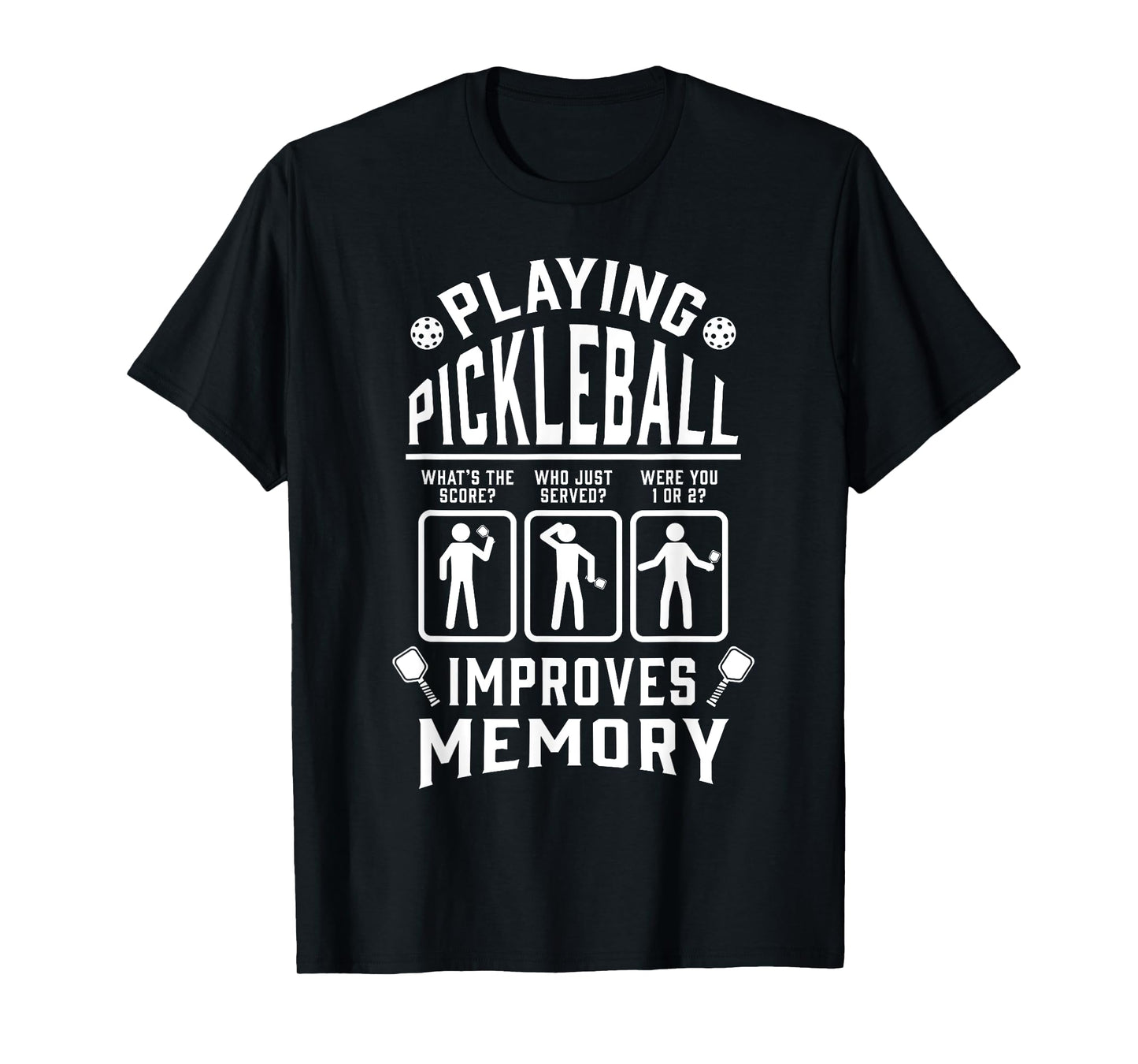 Funny Playing Pickleball Improves Memory Paddleball Player T-Shirt