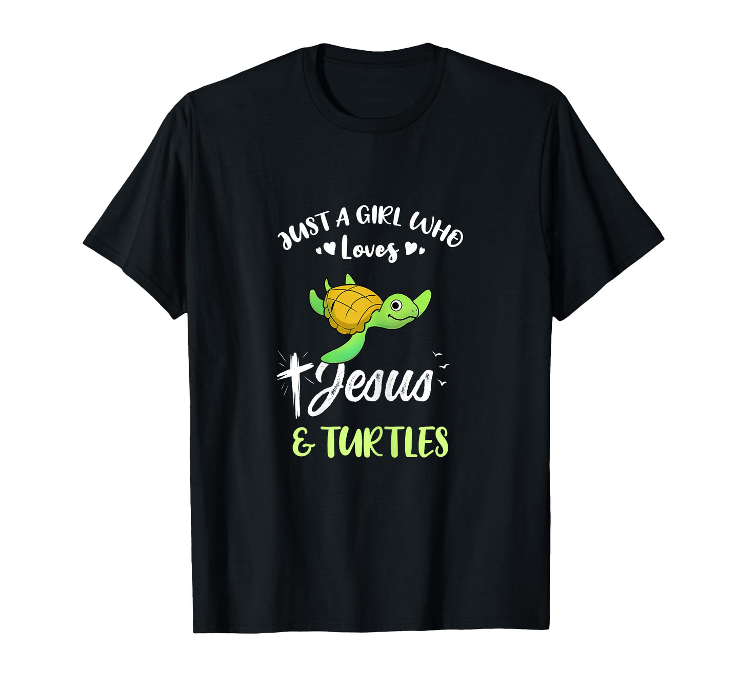 Just A Girl Who Loves Jesus And Turtles T-Shirt
