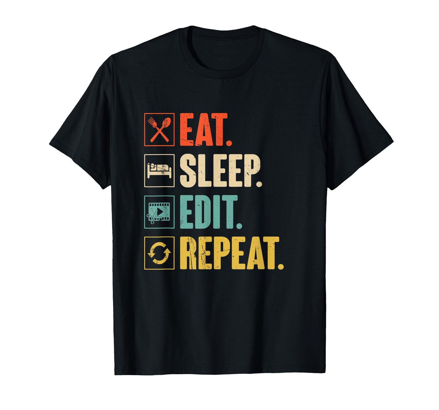 Eat Sleep Edit Repeat Funny Vintage Editing Editor Gift T-Shirt