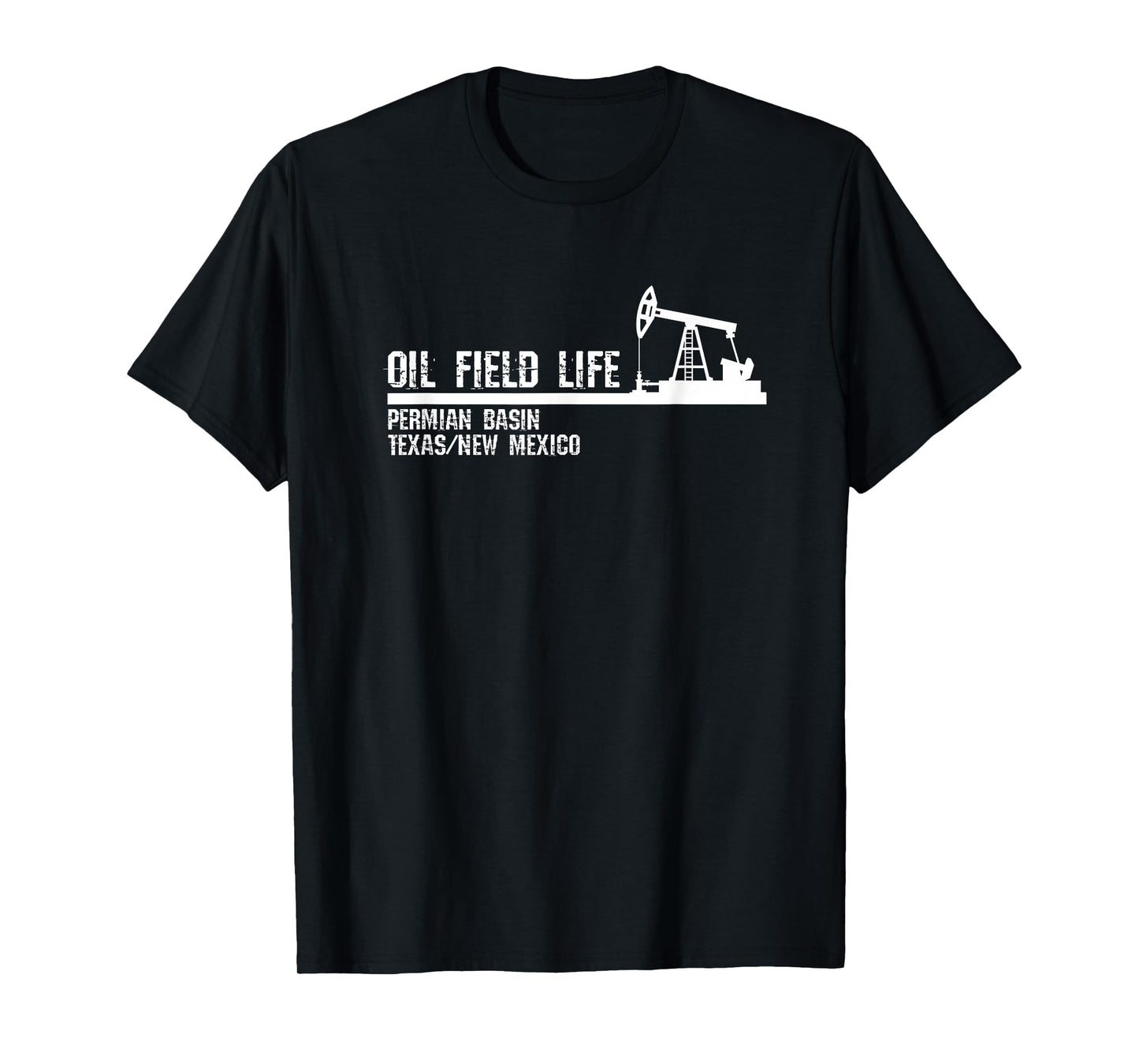 Oil Field Life - Permian Basin Texas New Mexico T-Shirt