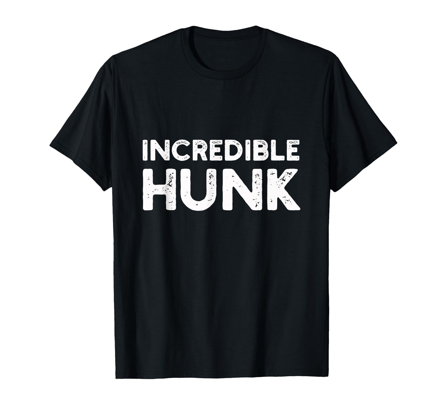 Incredible Hunk Tee | Gym, Lift T-Shirt